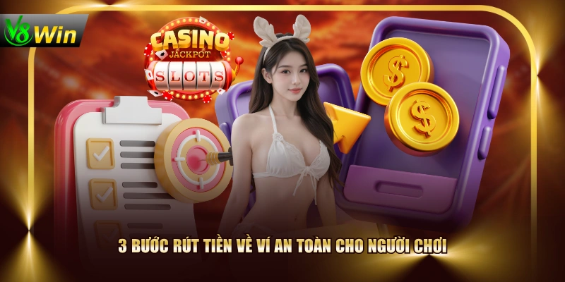 Rút Tiền V8WIN - Hướng Dẫn Giao Dịch Nhanh Chóng Sau 3 Phút 3 Rút Tiền V8WIN - Hướng Dẫn Giao Dịch Nhanh Chóng Sau 3 Phút 3 bước rút tiền về ví an toàn cho người chơi